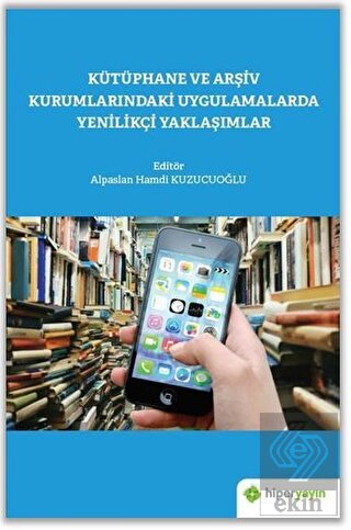 Kütüphane ve Arşiv Kurumlarındaki Uygulamalarda Ye