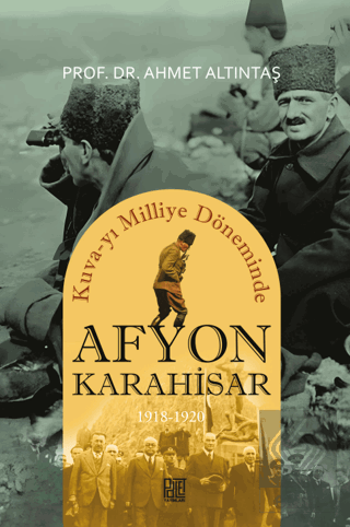 Kuva-yı Milliye Döneminde Afyonkarahisar 1918-1920