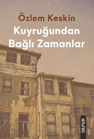 Kuyruğundan Bağlı Zamanlar