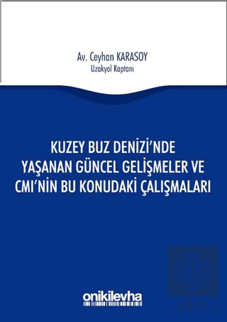 Kuzey Buz Denizi\'nde Yaşanan Güncel Gelişmeler ve