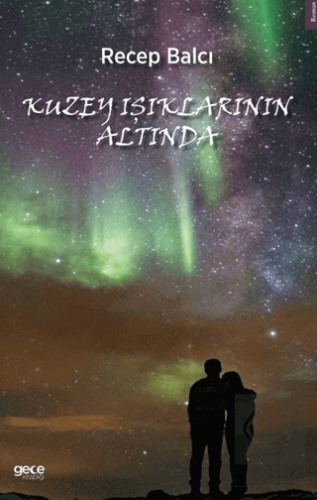 Kuzey Işıkları Altında