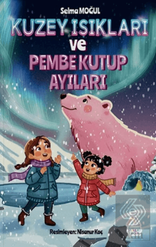 Kuzey Işıkları ve Pembe Kutup Ayıları