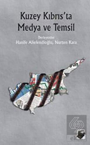 Kuzey Kıbrıs\'ta Medya ve Temsil
