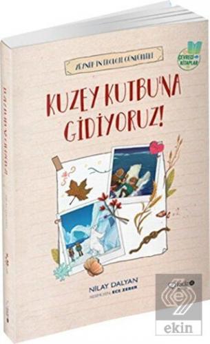 Kuzey Kutbuna Gidiyoruz!