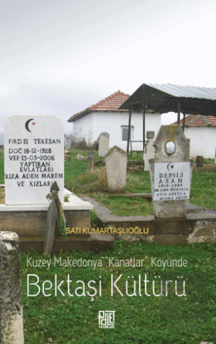 Kuzey Makedonya "Kanatlar" Köyünde Bektaşi Kültürü