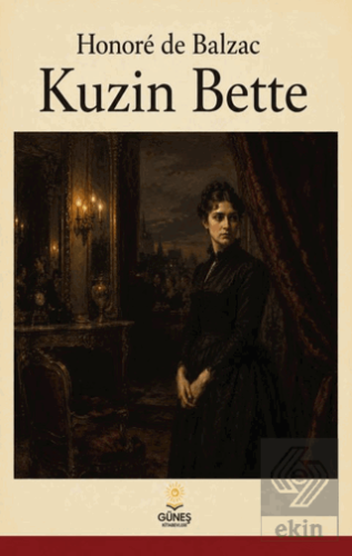 Kuzin Bette Honore de Balzac Güneş Kitabevleri Yayınları Satın Al - ek