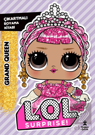 L.O.L. Surprıse! - Grand Queen - Çıkartmalı Boyama