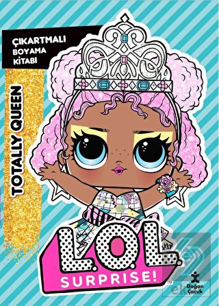 L.O.L. Surprise! - Totally Queen - Çıkartmalı Boya