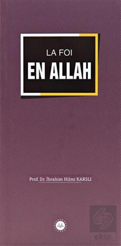La Foi En Allah (İslamda Allaha İman) Fransızca