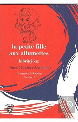 La Petite Fille Aux Allumettes Kibritçi Kız Fransı