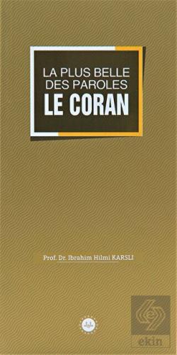 La Plus Belle Des Paroles Le Coran (Sözlerin En Gü