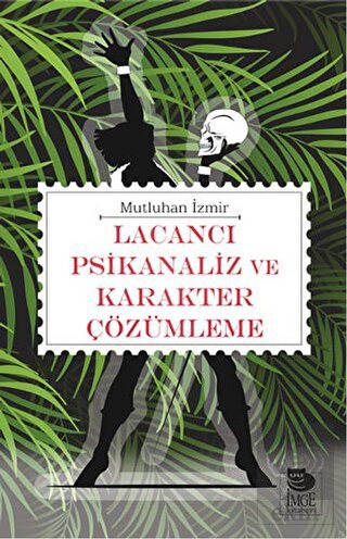 Lacancı Psikanaliz ve Karakter Çözümleme