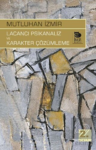 Lacancı Psikanaliz ve Karakter Çözümleme