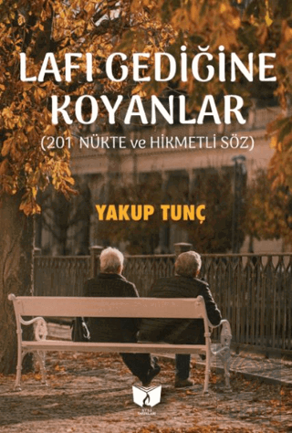 Lafı Gediğinde Koyanlar Yakup Tunç Ateş Yayınları Satın Al - ekinkitap