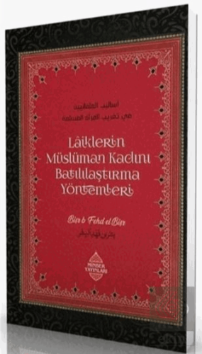Laiklerin Müslüman Kadını Batılılaştırma Yöntemleri