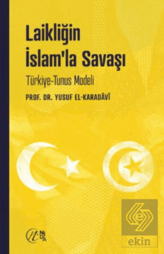Laikliğin İslam'la Savaşı – Türkiye-Tunus Modeli