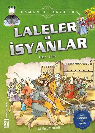 Laleler ve İsyanlar - Osmanlı Tarihi 8