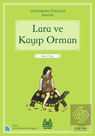 Lara ve Kayıp Orman - Dünyadan Öyküler Brezilya