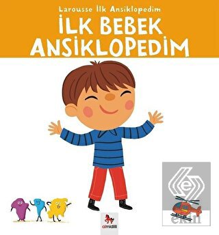 Larousse İlk Ansiklopedim - İlk Bebek Ansiklopedim