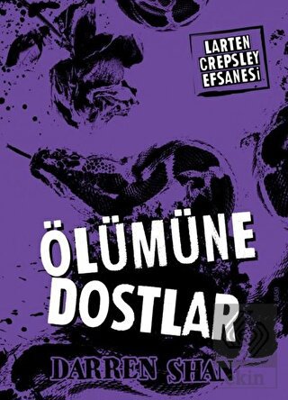 Larten Crepsley Efsanesi 4. Kitap - Ölümüne Dostl