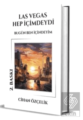 Las Vegas Hep İçimdeydi Bugün Ben İçindeyim