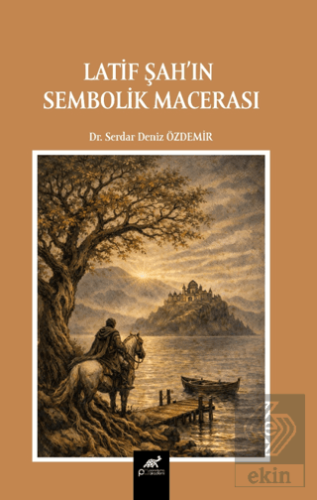 Latif Şah'ın Sembolik Macerası