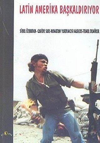 Latin Amerika Başkaldırıyor