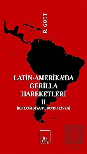 Latin-Amerika\'da Gerilla Hareketleri 2
