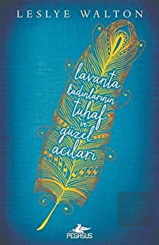 Lavanta Kadınlarının Tuhaf ve Güzel Acıları