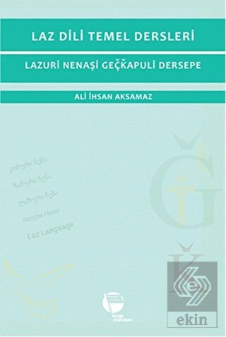 Laz Dili Temel Dersleri - Lazuri Nenaşi Geçkapuli 