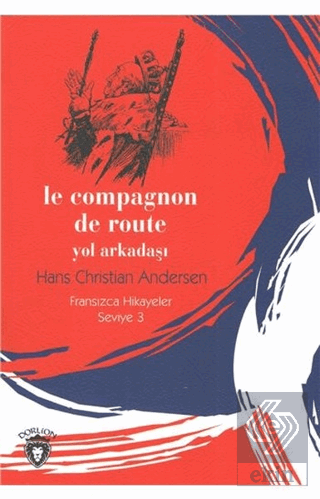 Le Compagnon De Route Yol Arkadaşı Fransızca Hikay