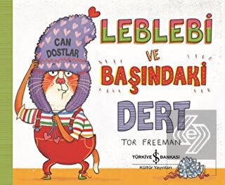 Leblebi ve Başındaki Dert