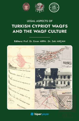 Legal Aspects Of Turkish Cypriot Waqfs and The Waqf Culture