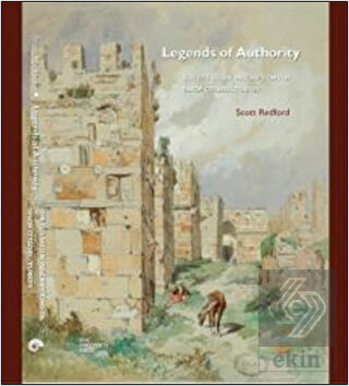 Legends of Authority: The 1215 Seljuk Inscriptions