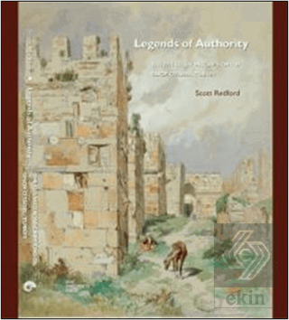 Legends of Authority: The 1215 Seljuk Inscriptions
