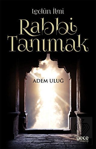 Lenün İlmi Rabbi Tanımak