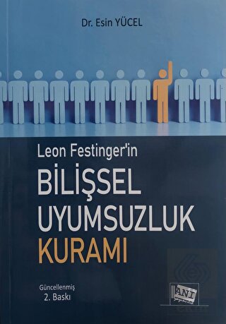 Leon Festinger'in Bilişsel Uyumsuzluk Kuramı