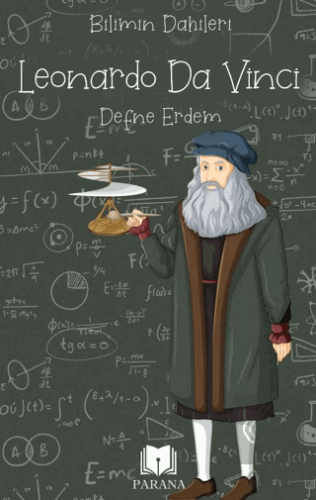 Leonardo Da Vinci – Bilimin Dahileri