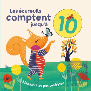 Les Ecureuils Comptent Jusqu'a 10: Mes Amis Les Pe