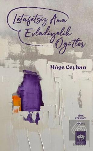 Letafetsiz Ama Evladiyelik Öğütler