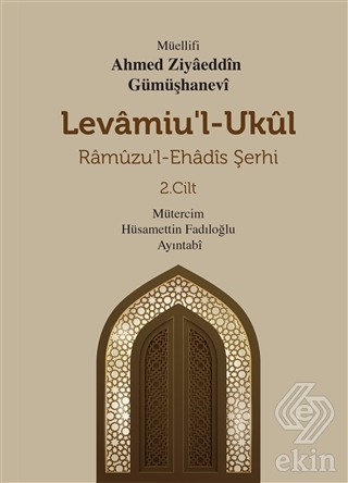 Levamiu'l Ukül Ramuzu'l-Ehadis Şerhi 2.Cilt