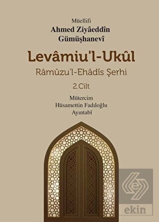 Levamiu'l Ukül Ramuzu'l-Ehadis Şerhi 2.Cilt
