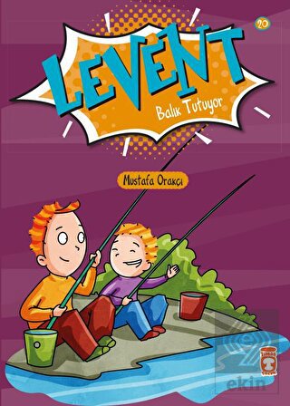 Levent Balık Tutuyor - Levent İlk Okuma Kitaplarım