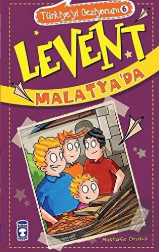 Levent Malatya\'da / Türkiye\'yi Geziyorum 6