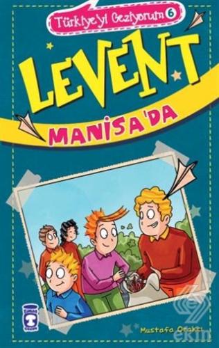 Levent Manisa\'da / Türkiye\'yi Geziyorum 6
