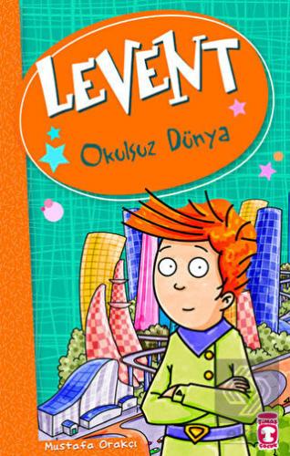 Levent - Okulsuz Dünya