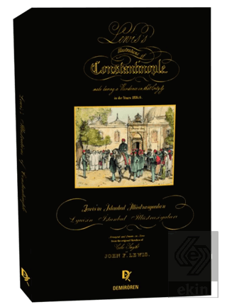 Lewis'in İstanbul İllüstrasyonları - Lyuisin İstanbul İllüstrasiyaları - Lewiss Illustrations of Constantinople