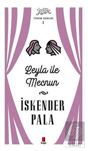 Leyla ile Mecnun - Tiyatro Eserleri 1