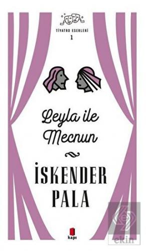 Leyla ile Mecnun - Tiyatro Eserleri 1