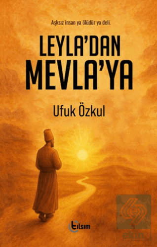 Leyla'dan Mevla'ya